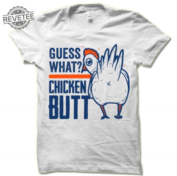 Guess What Chicken Butt T Shirt Funny Chicken Shirt Guess What Chicken Butt Shirt Unique revetee 3