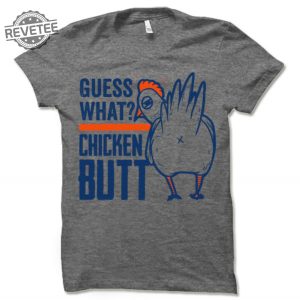 Guess What Chicken Butt T Shirt Funny Chicken Shirt Guess What Chicken Butt Shirt Unique revetee 4