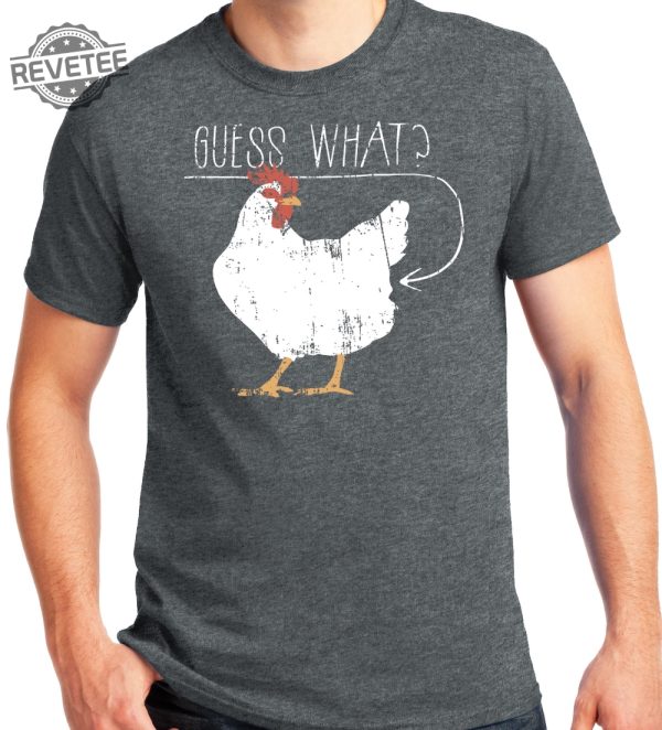 Big Guys Rule Big And Tall King Size Funny Distressed Guess What Chicken Butt T Shirt Guess What Chicken Butt Shirt Unique revetee 1