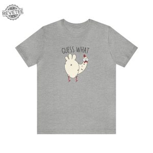 Guess What Chicken Butt T Shirt Funny Chicken Shirt Chicken Lover Gift Guess What Chicken Butt Shirt Unique revetee 4