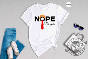 Nope Not Again Shirt Trump 2024 Sweatshirt Anti Biden Tshirt Political 2024 Election Hoodie Voting Trump Nope Shirt giftyzy 2