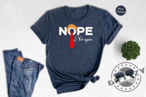 Nope Not Again Shirt Trump 2024 Sweatshirt Anti Biden Tshirt Political 2024 Election Hoodie Voting Trump Nope Shirt giftyzy 6