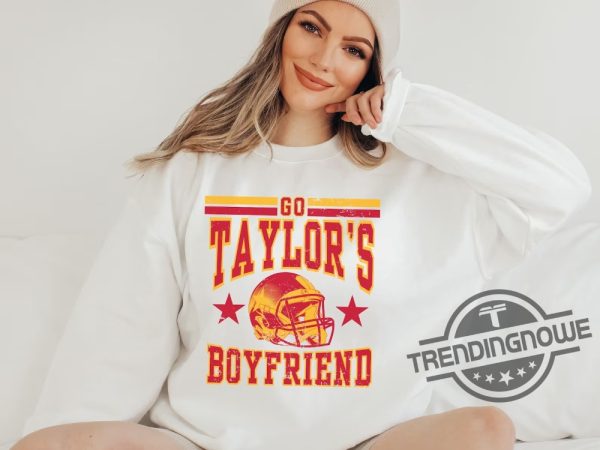 Go Taylors Boyfriend Shirt Sweatshirt Hoodie Go Taylors Boyfriends Sweatshirt Taylor Travis Shirt Cute Taylors Boyfriends T Shirt trendingnowe 1