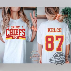 In My Chiefs Era Shirt Travis Kelce Swift Shirt Football Chiefs Jersey Shirt Travis Kelce Football Nfl Tshirt Taylor And Travis Sweatshirt trendingnowe 2