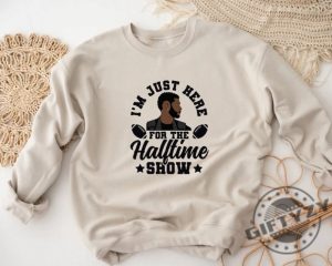 Im Just Her For The Halftime Show Shirt Superbowl Sweatshirt Halftime Show Tshirt Usher 2024 Superbowl Hoodie Usher Superbowl Shirt giftyzy 2