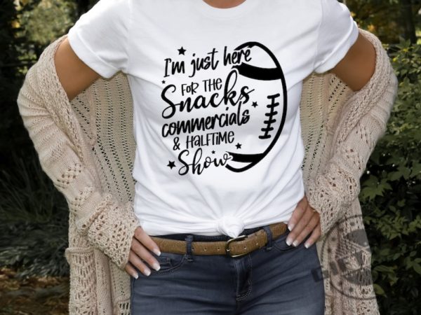 Im Just Here For Snacks Commercials Halftime Show Funny Football Shirt Super Bowl Sweatshirt Halftime Show Hoodie Funny Football Tshirt Usher Shirt giftyzy 10