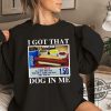 I Got That Dog In Me Shirt Keep 150 Dank Meme Shirt Costco Hot Dog Combo Shirt Out Of Pocket Humor Sweatshirt trendingnowe 1