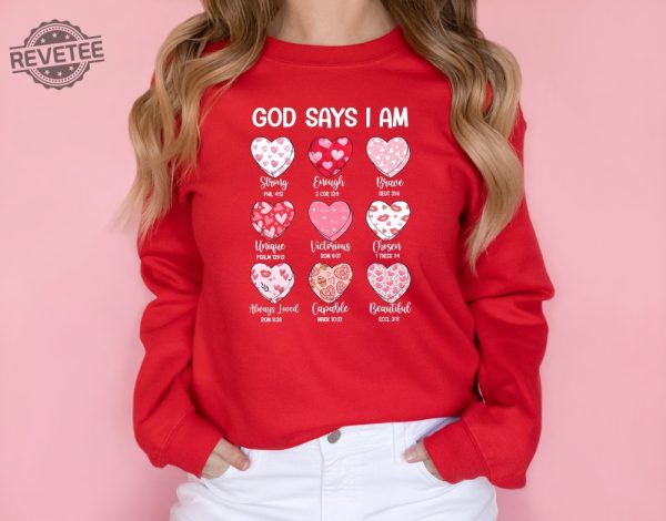 Bible Verse Valentines Sweatshirt God Says I Am Strong Shirt Faithful Valentines T Shirt Cute Hearts Sweater Inspirational Valentines Tee Unique revetee 1