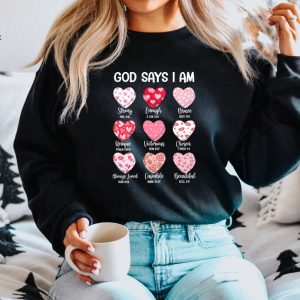 Bible Verse Valentines Sweatshirt God Says I Am Strong Shirt Faithful Valentines T Shirt Cute Hearts Sweater Inspirational Valentines Tee Unique revetee 3