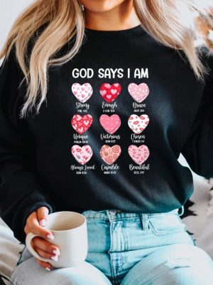 Bible Verse Valentines Sweatshirt God Says I Am Strong Shirt Faithful Valentines T Shirt Cute Hearts Sweater Inspirational Valentines Tee Unique revetee 3