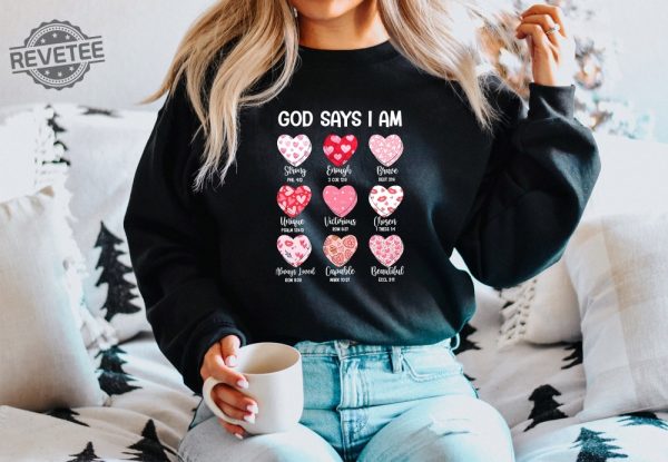 Bible Verse Valentines Sweatshirt God Says I Am Strong Shirt Faithful Valentines T Shirt Cute Hearts Sweater Inspirational Valentines Tee Unique revetee 3