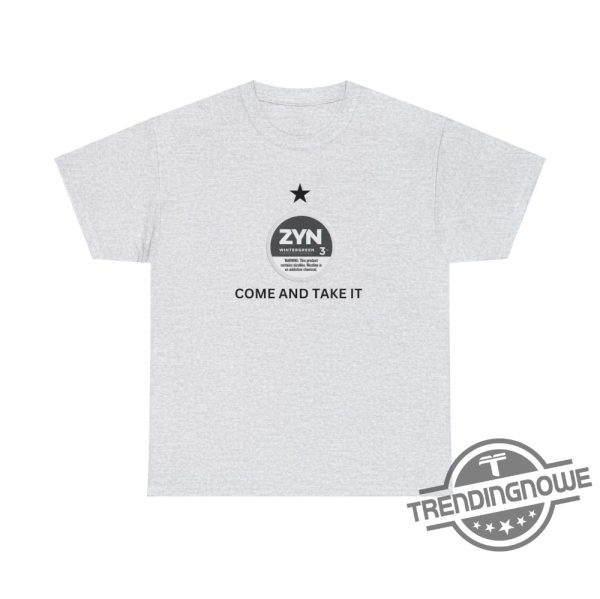 New Come And Take It Zyn Shirt Political Funny Shirt Zyn Come And Take It Nicotine Humor Hoodie Zynner Nic Ban Juul Sweatshirt trendingnowe 2