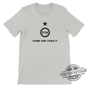 New Come And Take It Zyn T Shirt Political Funny Shirt Zyn Come And Take It Nicotine Humor Hoodie Zynner Nic Ban Juul Sweatshirt trendingnowe 2
