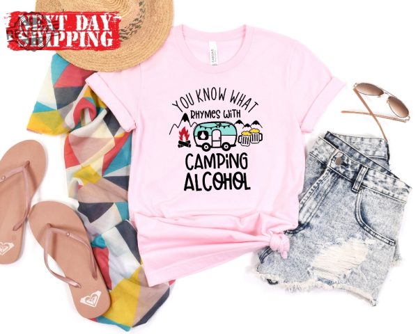 You Know What Rhymes With Camping Alcohol Shirts Camping Drinking Shirt Friends Camping Shirt Camping Group Shirts What Rhymes With Shirt revetee 1