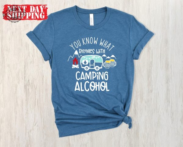 You Know What Rhymes With Camping Alcohol Shirts Camping Drinking Shirt Friends Camping Shirt Camping Group Shirts What Rhymes With Shirt revetee 2