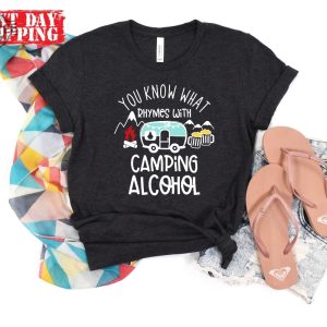 You Know What Rhymes With Camping Alcohol Shirts Camping Drinking Shirt Friends Camping Shirt Camping Group Shirts What Rhymes With Shirt revetee 5