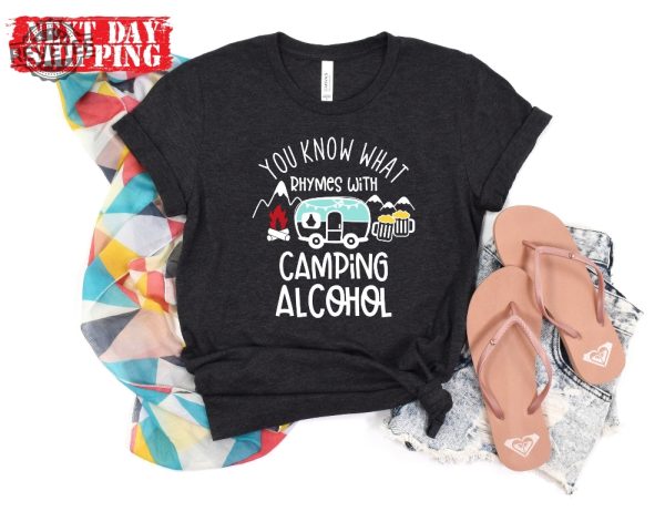 You Know What Rhymes With Camping Alcohol Shirts Camping Drinking Shirt Friends Camping Shirt Camping Group Shirts What Rhymes With Shirt revetee 5