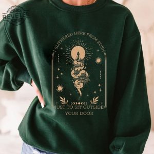 From Eden Hozier T Shirt Sweatshirt Hoodie I Slithered Here From Eden In A Week No Grave Can Hold My Body Down From Eden Hozier Lyrics revetee 4