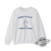 Born To Slay Forced To Work Shirt Sweatshirt Hoodie trendingnowe 2