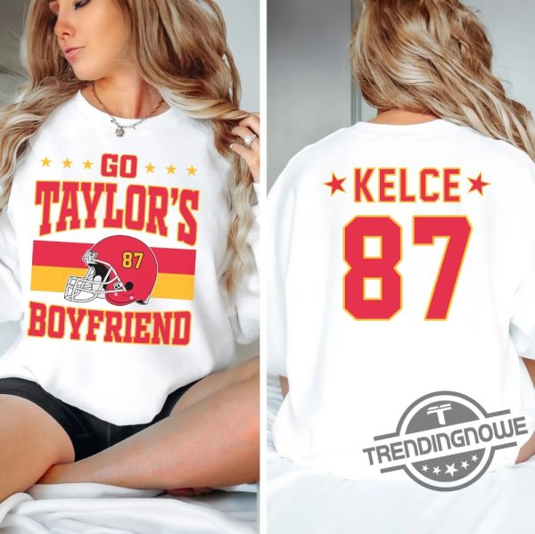 Go Taylors Boyfriend Sweatshirt Swift Kelce Shirt Swift Sweatshirt Football Swiftie Swift Chiefs Shirt trendingnowe 1