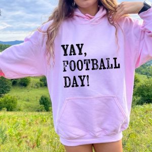 Football Season Sweatshirt Yay Football Day Shirt Funny Football Shirt Trendy Game Day Hoodie Sarcastic Football Shirt Unique revetee 3