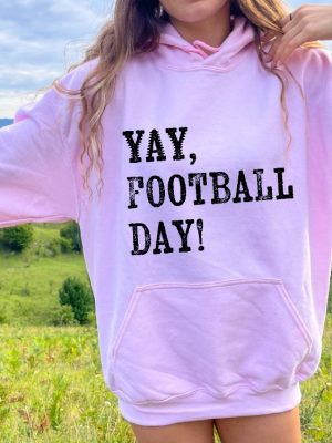 Football Season Sweatshirt Yay Football Day Shirt Funny Football Shirt Trendy Game Day Hoodie Sarcastic Football Shirt Unique revetee 3