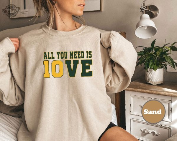 All You Need Is Love Sweatshirt Unisex Shirt Gift For Her All You Need Is Jordan Love Football Crewneck And Hoodie Unique revetee 2 1