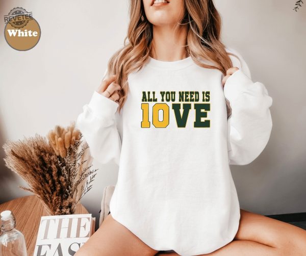 All You Need Is Love Sweatshirt Unisex Shirt Gift For Her All You Need Is Jordan Love Football Crewneck And Hoodie Unique revetee 3 1