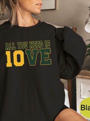 All You Need Is Love Sweatshirt Unisex Shirt Gift For Her All You Need Is Jordan Love Football Crewneck And Hoodie Unique revetee 4 1