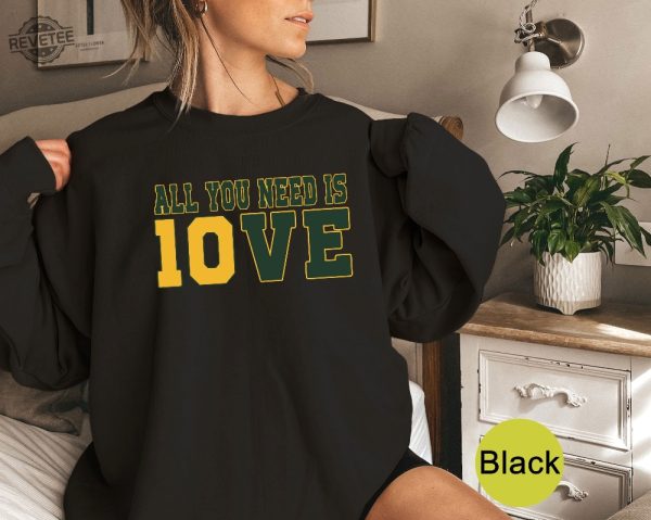 All You Need Is Love Sweatshirt Unisex Shirt Gift For Her All You Need Is Jordan Love Football Crewneck And Hoodie Unique revetee 4 1