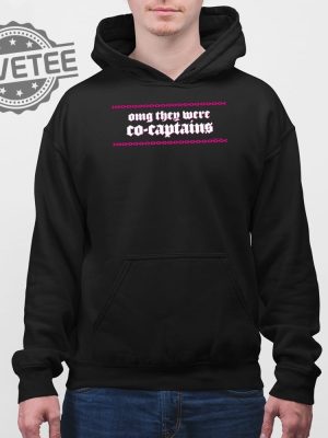 Omg They Were Co Captains Shirt Hoodie Sweatshirt Unique revetee 3