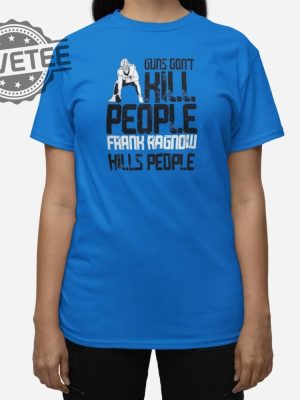 Detroit Lions Guns Dont Kill People Frank Ragnow Kills People Shirt Hoodie Shirt Unique revetee 3