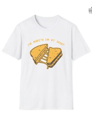 Shane Gillis Shirt Grilled Cheese Shirt Shane Gillis Grilled Cheese Shirt Whered Ya Get That Cheese Danny Im Making Em At Night Unique revetee 2