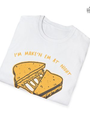 Shane Gillis Shirt Grilled Cheese Shirt Shane Gillis Grilled Cheese Shirt Whered Ya Get That Cheese Danny Im Making Em At Night Unique revetee 3