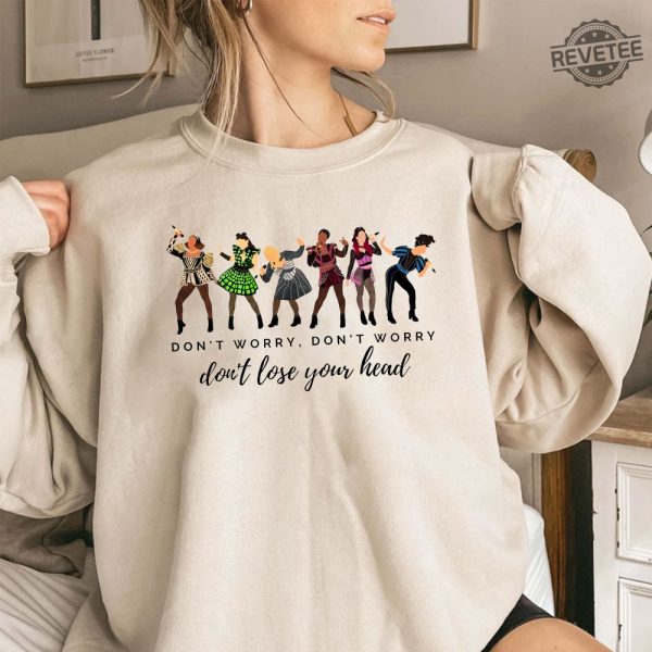 Six The Musical Lyrics T Shirt Sweatshirt Hoodie One Of A Kind No Category Six Shirt Broadway Shirt Six The Musical Spokane Six The Musical Tee Unique revetee 5