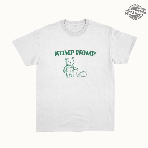 Womp Womp Unisex T Shirt Funny T Shirt Unique revetee 4