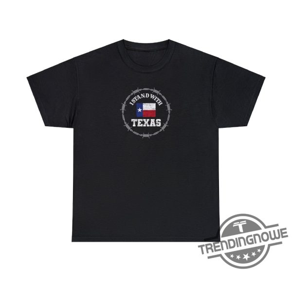 I Stand With Texas Shirt Hold The Line Shirt Sweatshirt Political Shirt Come And Take It Shirt Barder Wire T Shirt Texan Support Shirt trendingnowe 1