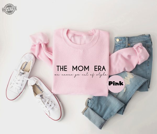 The Mom Era Hood Womens Funny Concert Sweatshirt Funny Mom Hoodie Moms Birthday Sweatshirt New Mom Pregnancy Outfit Gift For Wife Unique revetee 2