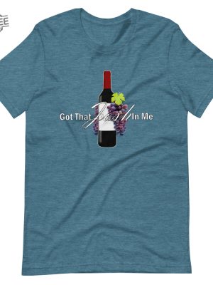 Classy Wine In Me Got That Josh In Me Unisex T Shirt Unique revetee 7