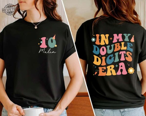 In My Double Digits Era Shirt 10Th Birthday Shirt Personalized Birthday Gifts Girls Birthday Party Tee 10 Year Old Birthday Gift Unique revetee 4
