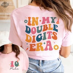 In My Double Digits Era Shirt 10Th Birthday Shirt Personalized Birthday Gifts Girls Birthday Party Tee 10 Year Old Birthday Gift Unique revetee 5