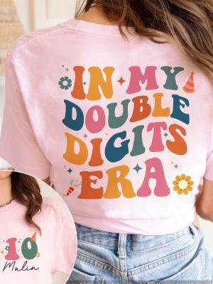 In My Double Digits Era Shirt 10Th Birthday Shirt Personalized Birthday Gifts Girls Birthday Party Tee 10 Year Old Birthday Gift Unique revetee 5