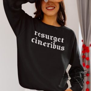 Resurget Cineribus Shirt Resurget Cineribus Sweatshirt Sports Football Fan Sweatshirt Latin Gifts For Him Dad Gift Husband Gift trendingnowe 2