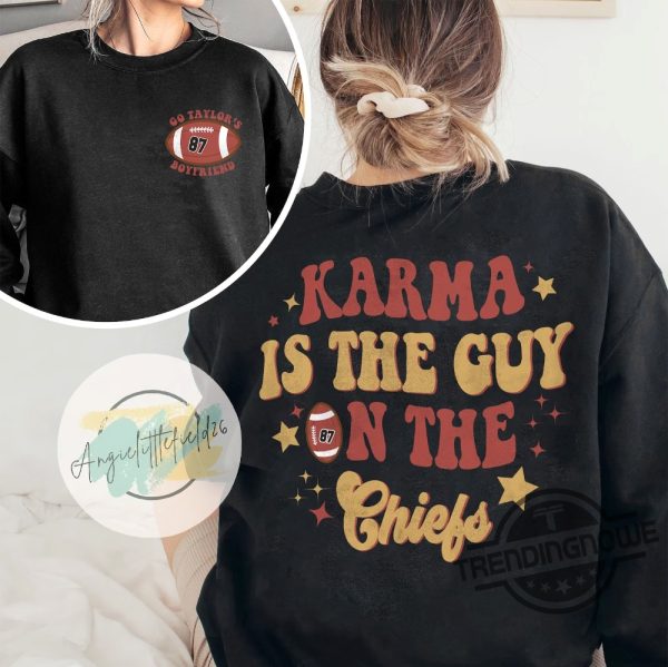 Karma Is The Guy On The Chiefs Shirt Chiefs Era Shirt Go Taylors Boyfriend Sweatshirt Red Football Jersey Tee Kelce Swift Shirt trendingnowe 1