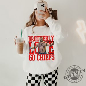Brotherly Love Shirt Kelce Jason Tshirt Kansas Hoodie Sport Chief Sweatshirt Trendy Football Shirt giftyzy 3
