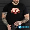 Do It For The Bay Shirt Do It For The Bay 49Ers T Shirt trendingnowe 2