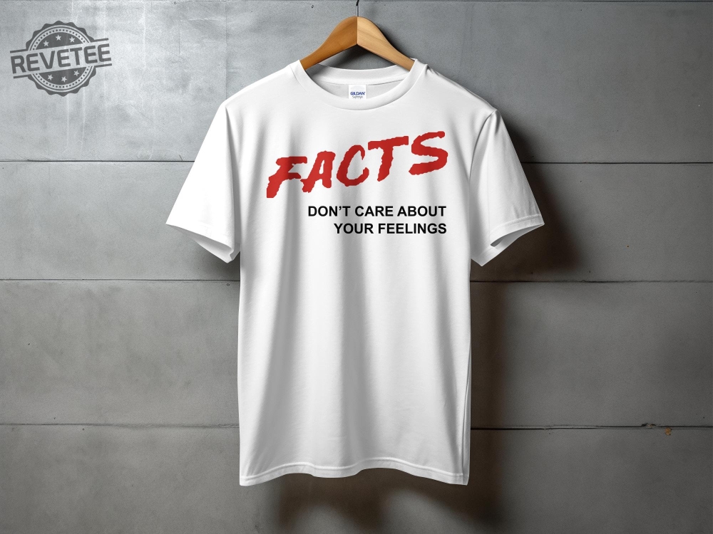 Facts Dont Care About Your Feelings Facts Music Video Hoodie Sweatshirt Facts Dont Care About Your Feelings Hoodie Unique