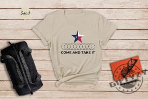 Come And Take It Shirt Political Sweatshirt Texas Strong Texas Wont Back Down Hoodie Election Tshirt Secure Our Borders Shirt giftyzy 4