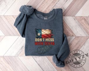 Dont Mess With Texas Shirt Stand With Texas Hoodie Texas Support On Border Crisis Tshirt Strong Texas Defend The Border Sweatshirt Wont Back Down Shirt giftyzy 4