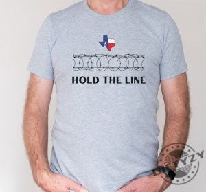 Hold The Line Patriotic Graphic Tshirt Come And Take It Barbed Razor Wire Political Hoodie I Stand With Texas Sweatshirt Texan Support Shirt giftyzy 5